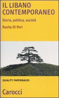 Il Libano contemporaneo. Storia, politica, societ&agrave;