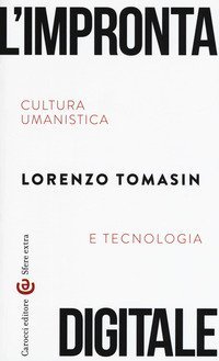 L'impronta digitale. Cultura umanistica e tecnologia
