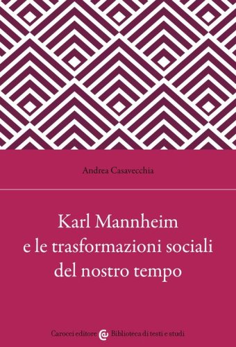 Karl Mannheim e le trasformazioni sociali del nostro tempo