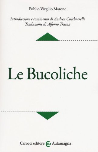 Le bucoliche. Testo latino a fronte