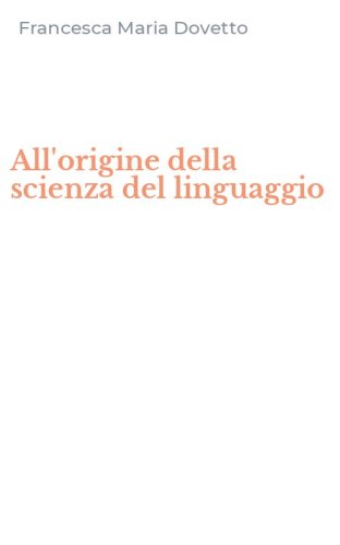 All'origine della scienza del linguaggio