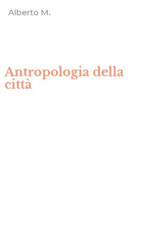 Antropologia della citt&agrave;