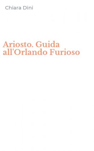 Ariosto. Guida all'Orlando Furioso
