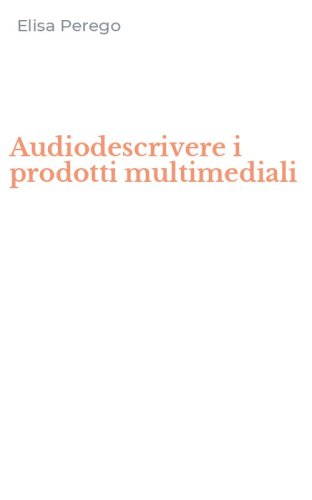 Audiodescrivere i prodotti multimediali