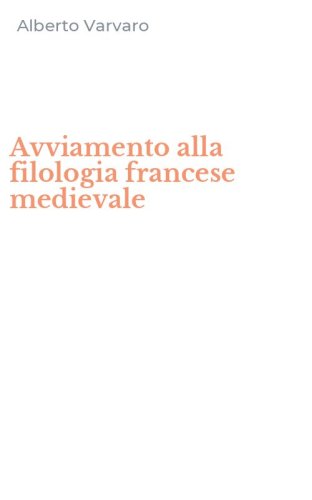 Avviamento alla filologia francese medievale