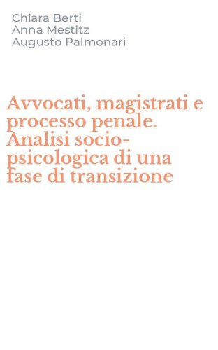 Avvocati, magistrati e processo penale. Analisi socio-psicologica di una fase di transizione