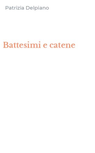 Battesimi e catene