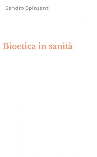 Bioetica in sanit&agrave;