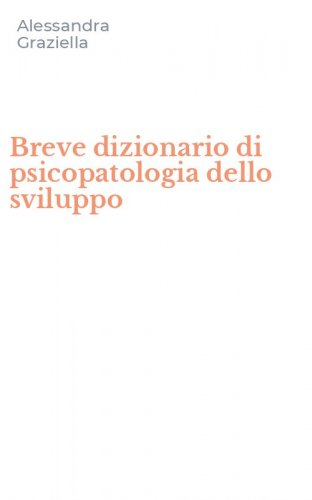 Breve dizionario di psicopatologia dello sviluppo