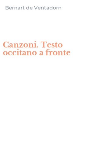Canzoni. Testo occitano a fronte