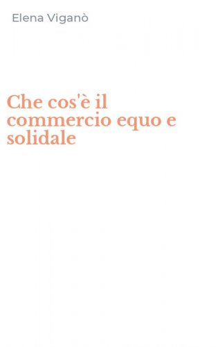 Che cos'&egrave; il commercio equo e solidale