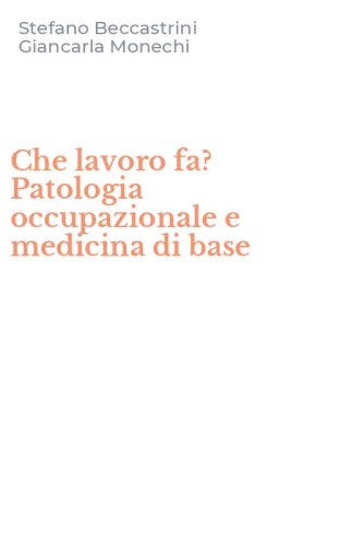 Che lavoro fa? Patologia occupazionale e medicina di base
