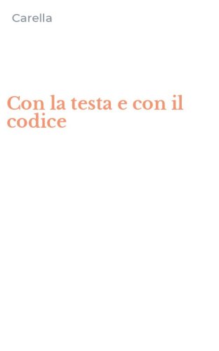 Con la testa e con il codice