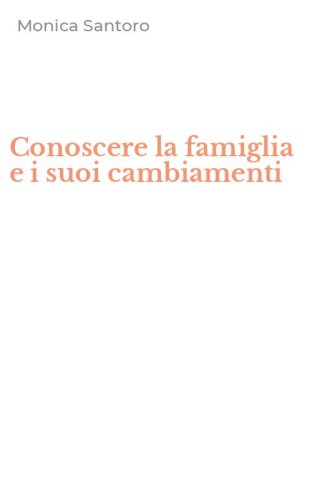 Conoscere la famiglia e i suoi cambiamenti