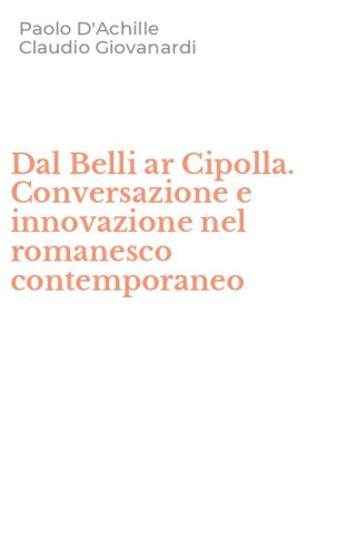 Dal Belli ar Cipolla. Conversazione e innovazione nel romanesco contemporaneo