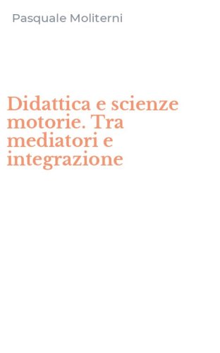 Didattica e scienze motorie. Tra mediatori e integrazione