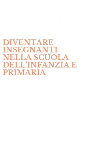 DIVENTARE INSEGNANTI NELLA SCUOLA DELL'INFANZIA E PRIMARIA