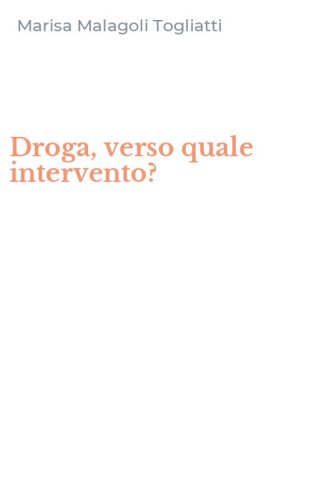 Droga, verso quale intervento?