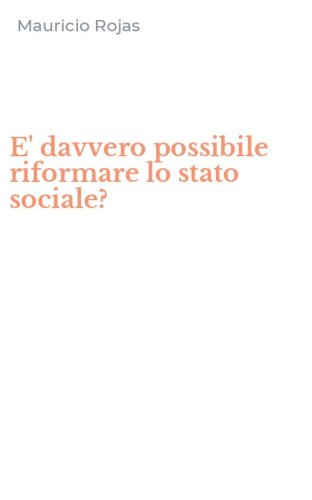 E' davvero possibile riformare lo stato sociale?