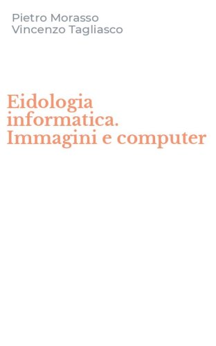 Eidologia informatica. Immagini e computer