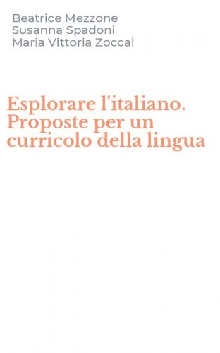Esplorare l'italiano. Proposte per un curricolo della lingua
