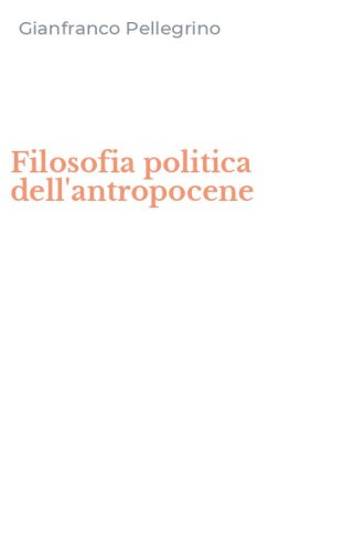 Filosofia politica dell'antropocene