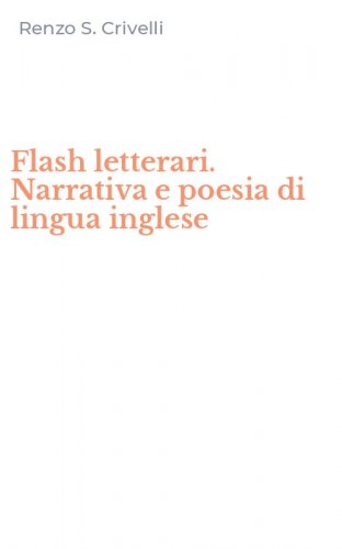 Flash letterari. Narrativa e poesia di lingua inglese