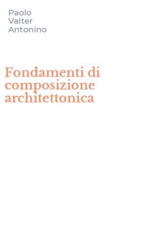 Fondamenti di composizione architettonica
