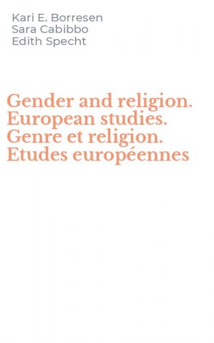 Gender and religion. European studies. Genre et religion. Etudes europ&eacute;ennes