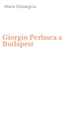 Giorgio Perlasca a Budapest