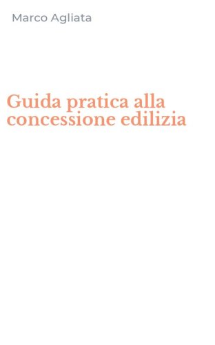 Guida pratica alla concessione edilizia