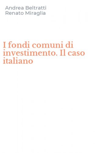 I fondi comuni di investimento. Il caso italiano