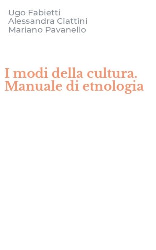I modi della cultura. Manuale di etnologia