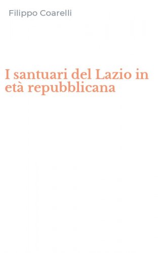 I santuari del Lazio in et&agrave; repubblicana