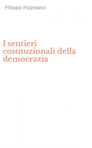 I sentieri costituzionali della democrazia