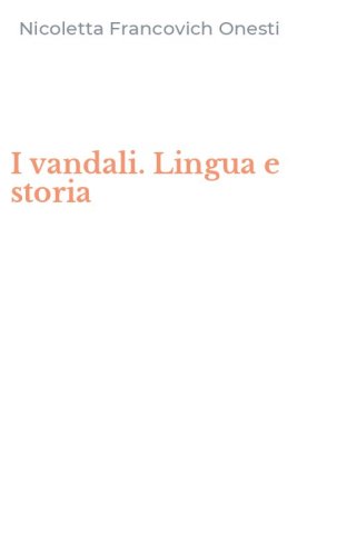 I vandali. Lingua e storia