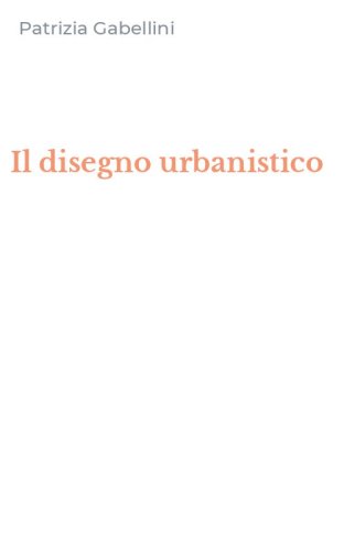 Il disegno urbanistico