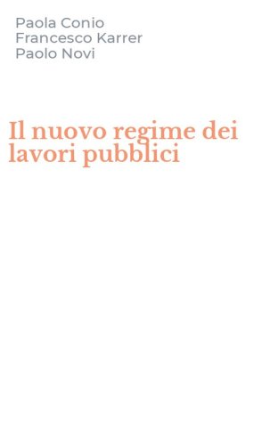 Il nuovo regime dei lavori pubblici