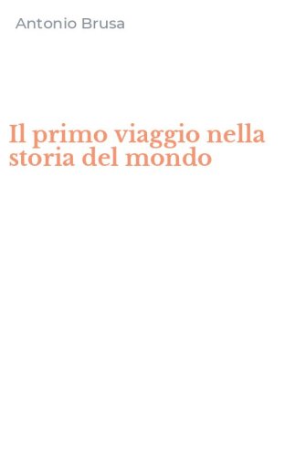 Il primo viaggio nella storia del mondo