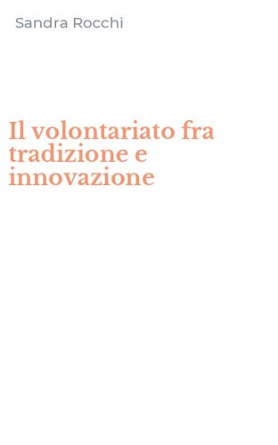 Il volontariato fra tradizione e innovazione