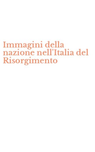 Immagini della nazione nell'Italia del Risorgimento