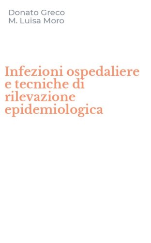 Infezioni ospedaliere e tecniche di rilevazione epidemiologica