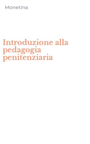 Introduzione alla pedagogia penitenziaria