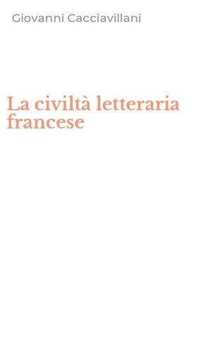 La civilt&agrave; letteraria francese