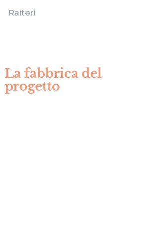 La fabbrica del progetto