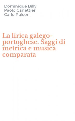 La lirica galego-portoghese. Saggi di metrica e musica comparata