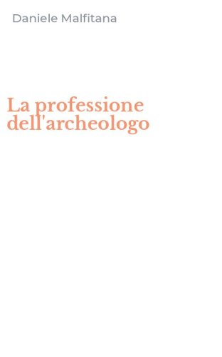 La professione dell'archeologo