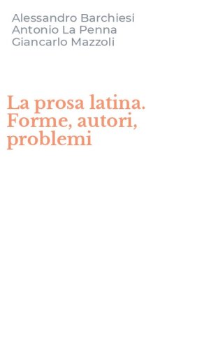 La prosa latina. Forme, autori, problemi