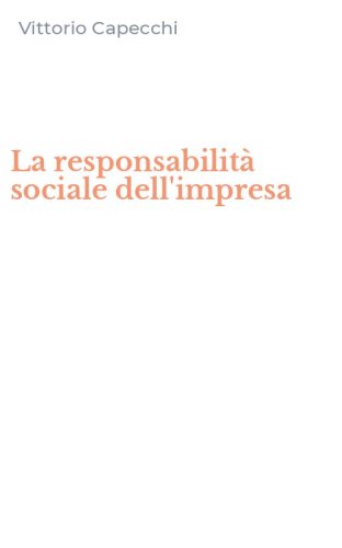 La responsabilit&agrave; sociale dell'impresa