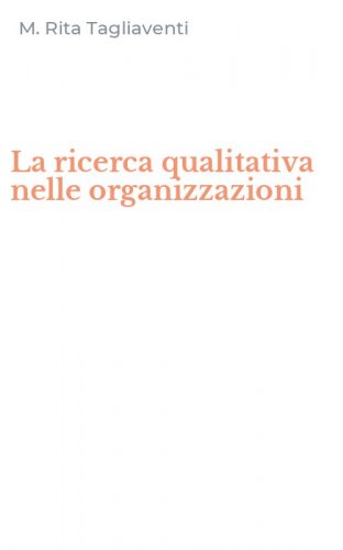 La ricerca qualitativa nelle organizzazioni
